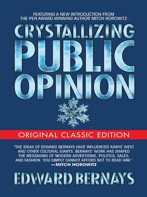 Title details for Crystallizing Public Opinion (Original Classic Edition) by Edward Bernays - Available